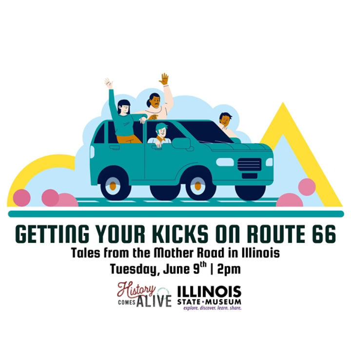 green car with passengers. Text beneath reads: Getting Your Kicks on Route 66: Tales from the Mother Road in Illinois; Tuesday June 9th at 2 pm.